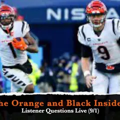 The Orange & Black Insider Bengals Podcast 