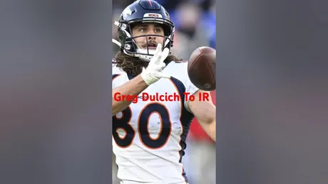 Greg Dulcich Officially ruled out - Fantasy Football News