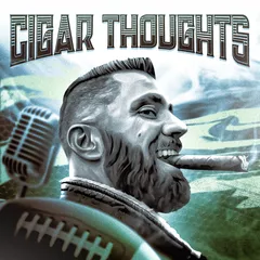 Cigar Thoughts: A Football Show Podcast