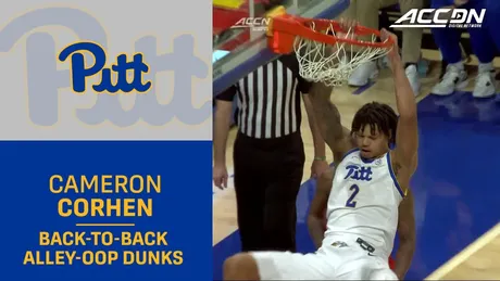 Pitt's Cameron Corhen With Alley-oop Dunks On Back-To-Back Plays